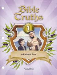 BJU Press Bible Truths Grade 1: A Father's Care, Student Worktext (Fourth Edition)
