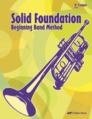 Abeka Solid Foundation Beginning Band Method: Trumpet