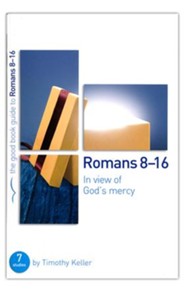 Romans 8-16: In View of God's Mercy, Good Book Guides Bible  Studies