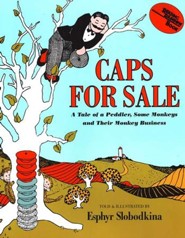 Caps for Sale: A Tale of a Peddler, Some Monkeys, and Their Monkey Business