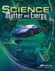 Abeka Science: Matter and Energy