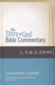 1, 2, and 3 John: The Story of God Bible Commentary