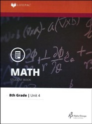 Grade 8 Math LIFEPAC 4: Proportional Reasoning  (Updated Edition)