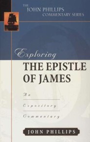 Exploring the Epistle of James: An Expository Commentary