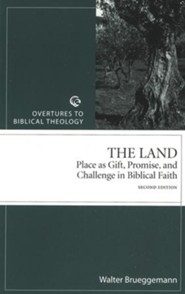 The Land: Place as Gift, Promise, and Challenge in Biblical Faith - 2nd Edition