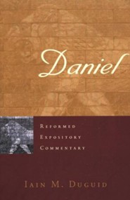 Daniel: Reformed Expository Commentary [REC]
