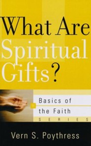 What Are Spiritual Gifts? (Basics of the Faith)