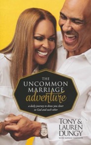The Uncommon Marriage Adventure: A Daily Journey to Draw You Closer to God and Each Other