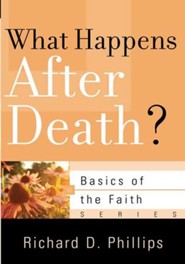 What Happens After Death? (Basics of the Faith)