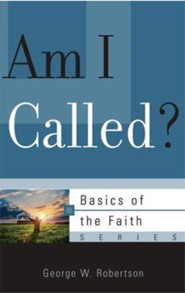 Am I Called? (Basics of the Faith)