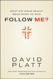 What Did Jesus Really Mean When He Said Follow Me?