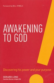 Awakening to God: Discovering His Power & Your Purpose