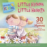 Wonder Kids Music: Little Hymns for Little Hearts, CD