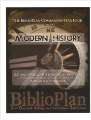 The BiblioPlan Companion Year Four: A Text for Modern History