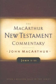 John 1-11: The MacArthur New Testament Commentary