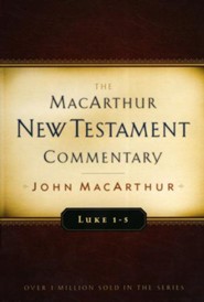 Luke 1-5: The MacArthur New Testament Commentary