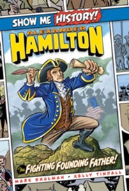 Alexander Hamilton: The Fighting Founding Father