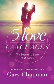 The 5 Love Languages: The Secret to Love that Lasts,  New Edition