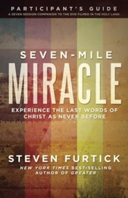 Seven-Mile Miracle Participant's Guide