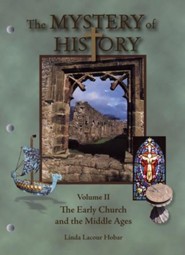 Mystery of History Vol 2: The Early Church & The Middle Ages