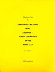 Daily Lesson Plans for Exploring Creation with Zoology 1: Flying Creatures of the Fifth Day