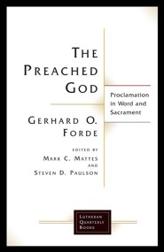 The Preached God: Proclamation in Word and Sacrament