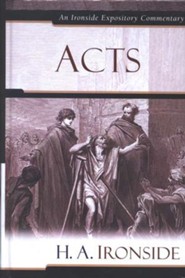 Acts: An Ironside Expository Commentary