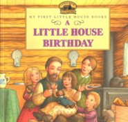 A Little House Birthday, My First Little House Books