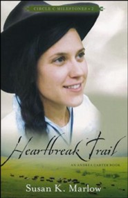 Heartbreak Trail: An Andrea Carter Book-Circle C Milestones, #2