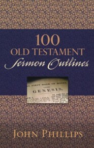100 Old Testament Sermon Outlines