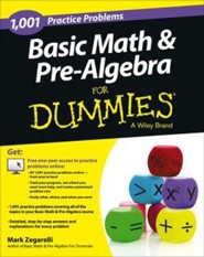 1001 Basic Math and Pre-Algebra Practice Problems For Dummies