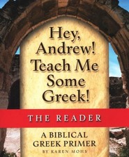 Hey, Andrew! Teach Me Some Greek! Level One Reader