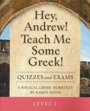 Hey, Andrew! Teach Me Some Greek! Level One  Quizzes/Exams