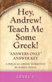 Hey, Andrew! Teach Me Some Greek! Level 5 Answers Only Answer Key