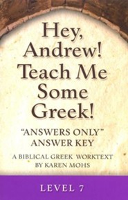 Hey, Andrew! Teach Me Some Greek! Level 7 Answers Only Answer Key