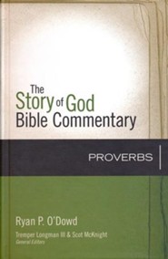 Proverbs: The Story of God Bible Commentary