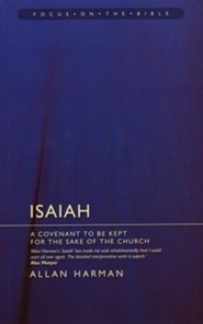 Isaiah: A Covenant to Be Kept for the Sake of the Church (Focus on the Bible)