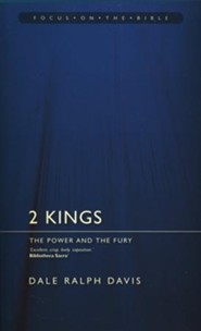 2 Kings: The Power and the Fury (Focus on the Bible)