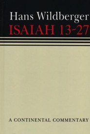 Isaiah 13-27: Continental Commentary Series [CCS]