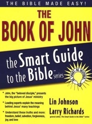 The Book of John: The Smart Guide to the Bible Series