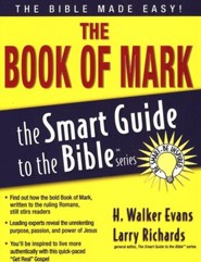 The Book of Mark: The Smart Guide to the Bible Series