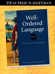 Well-Ordered Language 2A: The Curious Child's Guide to Grammar, Teacher's Edition