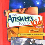 The Answers Book for Kids, Volume 1: 25 Questions from  Kids on Creation and the Fall of Man