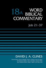 Job 21-37: Word Biblical Commentary, Volume 18A [WBC]