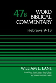 Hebrews 9-13: World Biblical Commentary, Volume 47B [WBC]