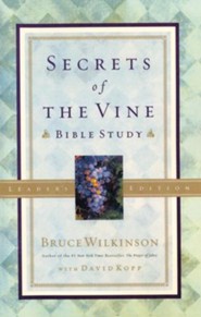Secrets of the Vine Bible Study, Leader's Edition