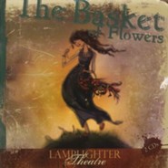 Lamplighter Theatre: The Basket of Flowers--2 CDs