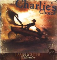 Lamplighter Theatre Audio CD: Charlie's Choice