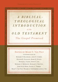 A Biblical-Theological Introduction to the Old Testament: The Gospel Promised