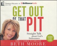Get Out of That Pit: Straight Talk about God's Deliverance - unabridged audiobook on CD